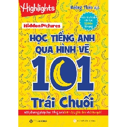 (TẶNG BOOKMARK) Hidden Pictures – Học tiếng Anh qua hình vẽ 101 trái chuối - Hương Thảo dịch - 2021, Sách thiếu nhi