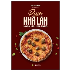 Pizza Nhà Làm Ngon Như Nhà Hàng - Ken Forkish