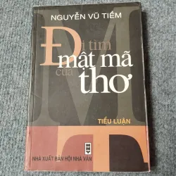 ĐI TÌM MẬT MÃ THƠ - NGUYỄN VŨ TIỀM
