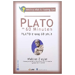 Những nhà tư tưởng lớn - Plato trong 60 phút - Walther Ziegler - 16/09/2022 (XB) - Văn lang, Danh nhân tự truyện Rebooks.vn