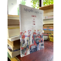 HÀNH LÝ HƯ VÔ - NGUYỄN NGỌC TƯ 120164