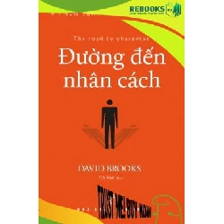 (TẶNG BOOKMARK) Đường đến nhân cách - David Brooks - 2022 - kỹ năng quản lý, Kỹ năng sống