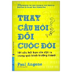 Thay Câu Hỏi - Đổi Cuộc Đời - Paul Angone