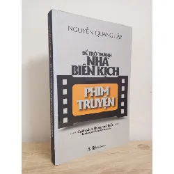[Phiên Chợ Sách Cũ] Để Trở Thành Nhà Biên Kịch Phim Truyện (2017) - Nguyễn Quang Lập S1507