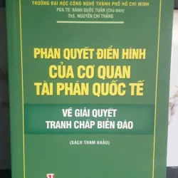 Phán Quyết Điển Hình Của Cơ Quán Tài Phán Quốc Tế Về Giải Quyết Tranh Chấp Biển Đảo