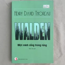 Walden Một Mình Sống Trong Rừng (Sách như mới) - Henry David Thoreau