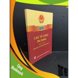(TẶNG BOOKMARK) Luật các tổ chức tín dụng (hiện hành) (sửa đổi, bổ sung năm 2017) mới 90% bẩn nhẹ có viết trang cuối 2023 RBK2811 GIÁO TRÌNH, CHUYÊN MÔN