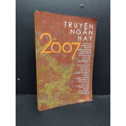 Truyện ngắn hay 2007 mới 80% ố có viết trang đầu 2007 HCM1008 Nhiều tác giả VĂN HỌC Oreka-Blogmeo