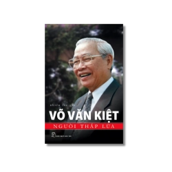 Võ Văn Kiệt - Người thắp lửa