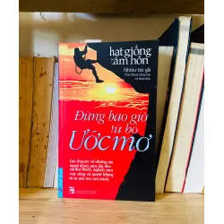 Đừng bao giờ từ bỏ Ước mơ - Nhiều tác giả