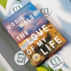 [MIỄN PHÍ BỌC SÁCH] The Love of My Life - Rosie Walsh 703117