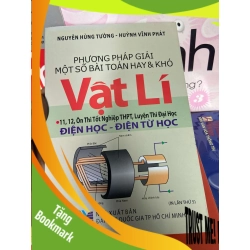(TẶNG BOOKMARK) Phương Pháp Giải Một Số Bài Toán Hay & Khó Vật Lí (Điện Học, Điện Từ Học) (Ôn Thi Tốt Nghiệp THPT, Luyện Thi Đại Học) - Nguyễn Hùng Tường, Huỳnh Vĩnh Phát 2007 Tham khảo - luyện thi RBK-AK1T1
