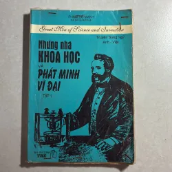 Những nhà khoa học và phát minh vĩ đại (Tập 1) song ngữ - Phạm Sở Mạnh