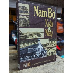 NAM BỘ XƯA VÀ NAY - NGUYỄN ĐÌNH ĐẦU & NHÓM SOẠN GIẢ