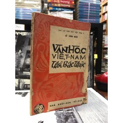 VĂN HỌC VIỆT NAM THỜI BẮC THUỘC - LÊ VĂN SIÊU 150172