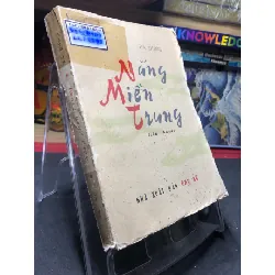 [Sách Cũ SCGR] Nắng miền trung 1976 mới 60% ố vàng Bá Dũng HPB0906 SÁCH VĂN HỌC