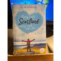 Rong Ruổi Scotland Cùng Anh, Em Nhé!-Tác giả : Nguyễn Thị Kim Ngân-NXB Trẻ -Năm XB 11-2016- sách mới nguyên seal
