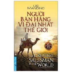 Người Bán Hàng Vĩ Đại Nhất Thế Giới - Og Mandino 27867