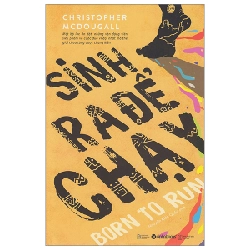 Sinh Ra Để Chạy - Christopher McDougall 294373