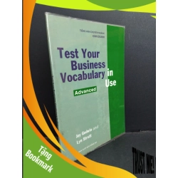 (TẶNG BOOKMARK) Test your business vocabulary in use mới 80% ố nhẹ có viết tên trang đầu 2009 RBK2811 HỌC NGOẠI NGỮ