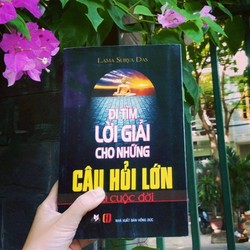 Đi tìm lời giải cho những câu hỏi lớn của cuộc đời