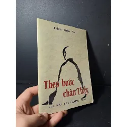 Theo bước chân thầy mới 90% Thích Thiện Tài HCM2507 TÂM LINH - TÔN GIÁO - THIỀN Blogmeo21025