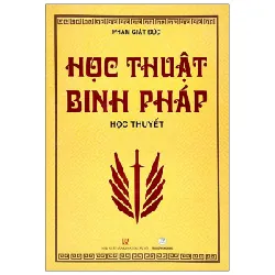 Học Thuật Binh Pháp - Phạm Giật Đức