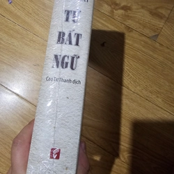 TỬ BẤT NGỮ - Cao Tự Thanh dịch (bìa cứng)
200k (bìa 300k) 469390