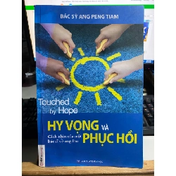 Hy Vọng và Phục Hồi - BS Ang Peng Tiam- sách qua sử dụng, mới 85%