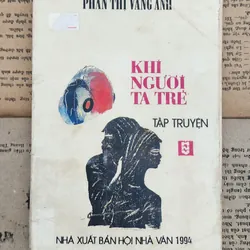 Tập truyện của Phan Thị Vàng Anh: KHI NGƯỜI TA TRẺ