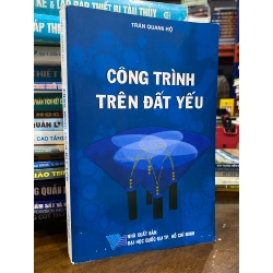 Công trình trên đất yếu - Trần Quang Hộ