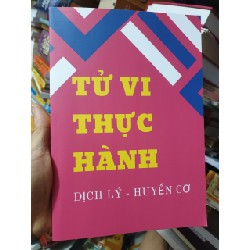 Tử Vi Thực Hành (Tử Vi Chính Biện) – Dịch Lý Huyền Cơ