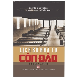 Lịch Sử Nhà Tù Côn Đảo (1862-1975) - Nguyễn Đình Thống, Nguyễn Linh, Hồ Sĩ Hành ASB.PO Oreka-Blogmeo120125