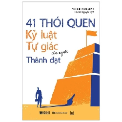 41 Thói Quen Kỷ Luật Tự Giác Của Người Thành Đạt - Peter Hollins ASB.PO Oreka-Blogmeo120125