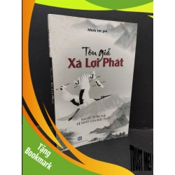 (TẶNG BOOKMARK) Tôn giả xá lợi phất mới 70% bẩn bìa, ố vàng, tróc bìa nhẹ 2015 RBK2410 Nhiều tác giả TÂM LINH - TÔN GIÁO - THIỀN