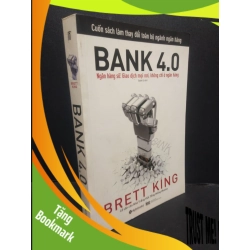 (TẶNG BOOKMARK) Bank 4.0 Brett King 2020 mới 80% trầy góc RBK1805 marketing