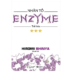 Nhân tố Enzyme Trẻ hóa Tập 3 - Thái Hà Books - TB 2022 [TSTK]