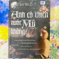 ANH CÓ THÍCH NƯỚC MỸ KHÔNG - TÂN DI Ổ