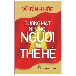 Gương Mặt Những Người Cùng Thế Hệ - Vũ Đình Hòe 137158