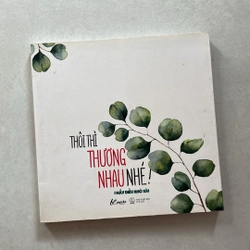 Thôi thì thương nhau nhé!