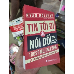 Tin tôi đi , tôi đang nói dối đấyHCM01/03