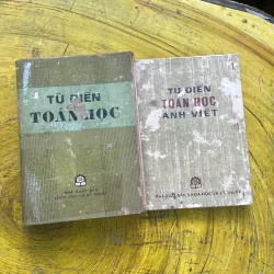 COMBO TỪ ĐIỂN TOÁN HỌC & TỪ ĐIỂN TOÁN HỌC ANH - VIỆT bản 1976-1977