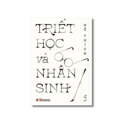 Triết học và nhân sinh - Hồ Thích