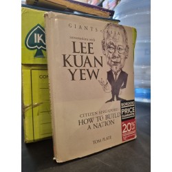 CONVERSATIONS WITH LEE KUAN YEW - Tom Plate