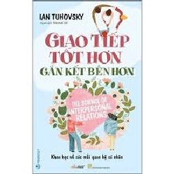 Giao tiếp tốt hơn gắn kết bền hơn mới 100% HCM.PO Ian Tuhovsky