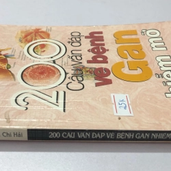 200 CÂU VẤN ĐÁP VỀ BỆNH GAN NHIỄM MỠ  - 210 trang, nxb: 2006 319164