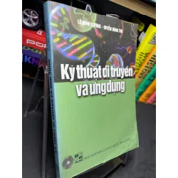 Kỹ thuật di truyền và ứng dụng 2004 mới 75% ố bẩn nhẹ viền ẩm cong góc nhỏ dưới Lê Đình Lương và Quyền Đình Thi HPB2905 SÁCH GIÁO TRÌNH, CHUYÊN MÔN Blogmeo21025