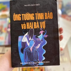 Ông Tướng Tình Báo Và Hai Bà Vợ – Nguyễn Trần Thiết