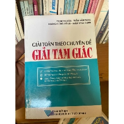 Giải Toán Theo Chuyên Đề: Giải Tam Giác - Phạm Anh Hòa, Trần Văn Toàn, Hoàng Công Vắng, Trần Minh Thịnh 2002 Tham khảo - luyện thi VAVO-AK1T2