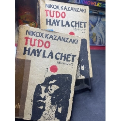 (TẶNG BOOKMARK) Tự do hay là chết tập 1 và 2 1986 mới 50% ố vàng nặng Nikox Kazanzaki RBK0906 SÁCH VĂN HỌC